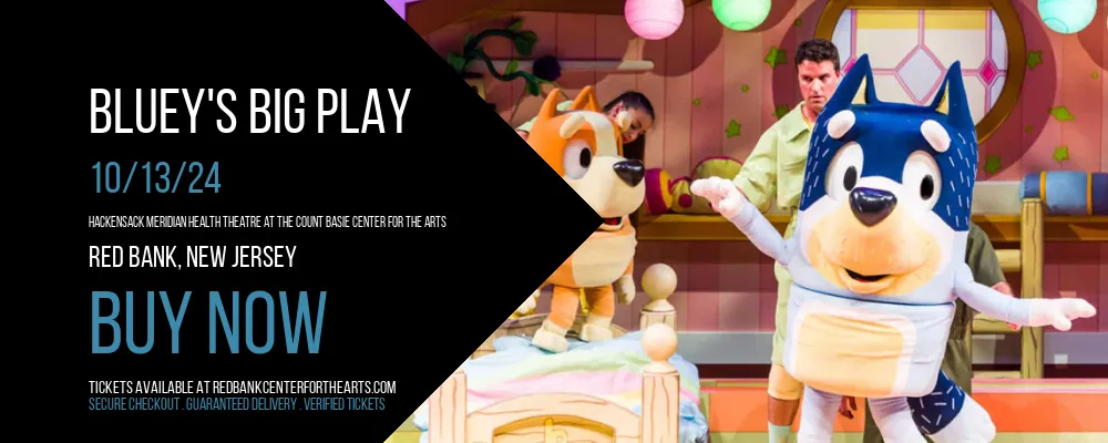 Bluey's Big Play at Hackensack Meridian Health Theatre at the Count Basie Center for the Arts