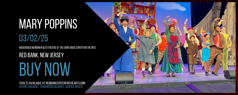 Mary Poppins at Hackensack Meridian Health Theatre at the Count Basie Center for the Arts