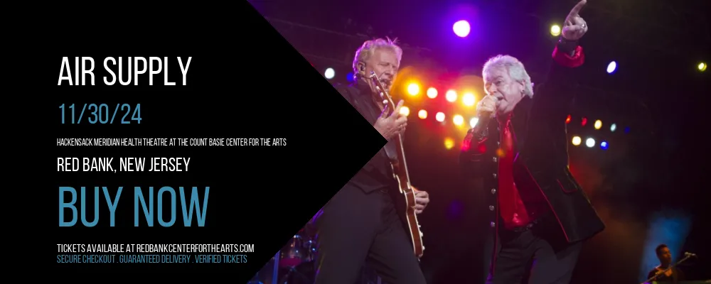 Air Supply at Hackensack Meridian Health Theatre at the Count Basie Center for the Arts